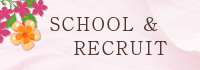 SCHOOL & RECRUIT